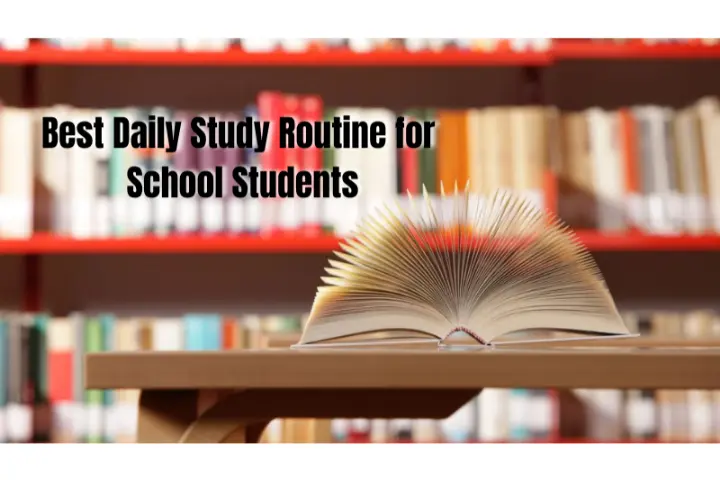 Best Daily Study Routine for School Students (2026 Guide)