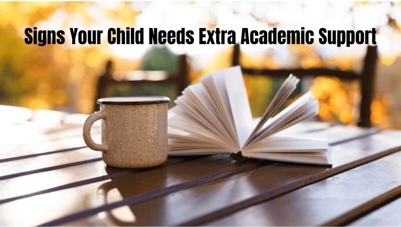 Signs Your Child Needs Extra Academic Support (Parent Guide 2026)